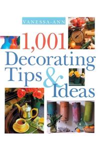 1,001 Decorating Tips & Ideas