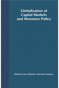 Globalization of Capital Markets and Monetary Policy