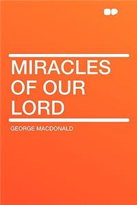 Miracles of Our Lord