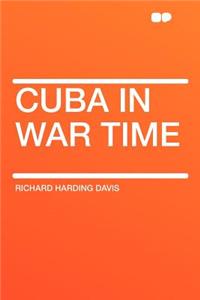 Cuba in War Time