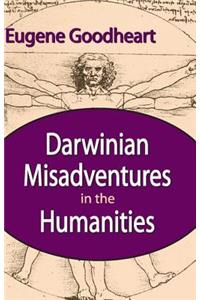 Darwinian Misadventures in the Humanities