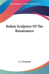 Italian Sculpture Of The Renaissance