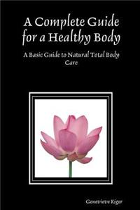 Complete Guide for a Healthy Body