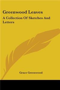 Greenwood Leaves