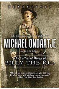 The Collected Works of Billy the Kid Lib/E