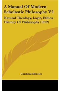 Manual Of Modern Scholastic Philosophy V2