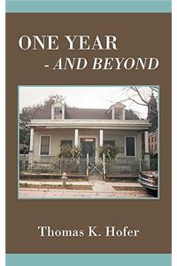 One Year - And Beyond
