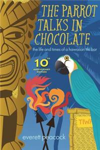 The Parrot Talks in Chocolate