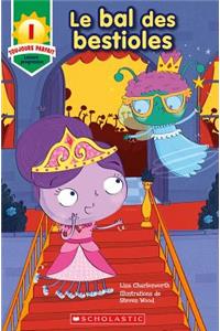 Toujours Parfait: Le Bal Des Bestioles (I)