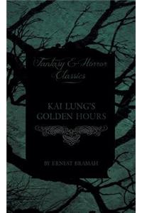 Kai Lung's Golden Hours