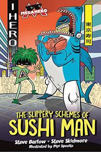 EDGE: I HERO: Megahero: The Slippery Schemes of Sushi Man