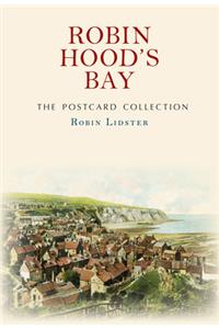 Robin Hood's Bay The Postcard Collection