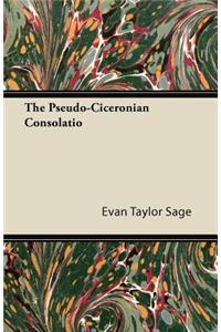 The Pseudo-Ciceronian Consolatio