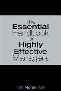 The Essential Handbook for Highly Effective Managers