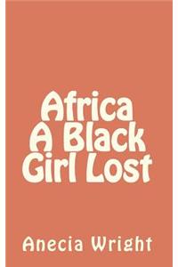 Africa A Black Girl Lost
