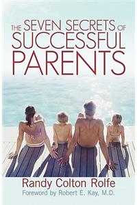 The Seven Secrets of Successful Parents