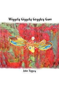 Wiggely Giggely Goggely Gum