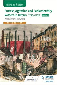 Access to History: Protest, Agitation and Parliamentary Reform in Britain 1780-1928 for Edexcel