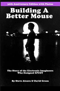 Building A Better Mouse, 30th Anniversary Edition