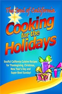 Soul of California - Cooking for the Holidays