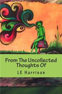 From the Uncollected Thoughts of