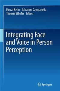 Integrating Face and Voice in Person Perception