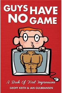 Guys Have No Game