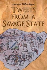 Tweets from a Savage State