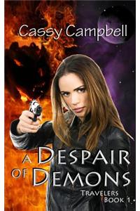 A Despair of Demons: Travelers Book 1