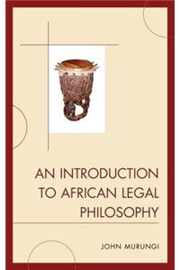 Introduction to African Legal Philosophy