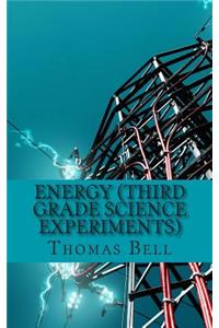 Energy (Third Grade Science Experiments)