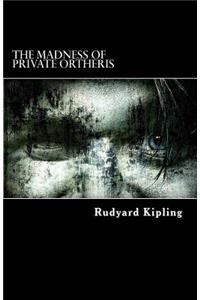 Madness of Private Ortheris