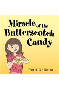 Miracle of the Butterscotch Candy