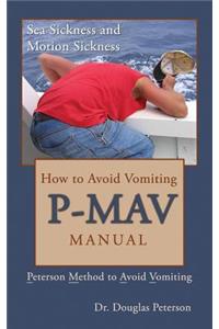 How to Avoid Vomiting: P-MAV Manual: Peterson Method to Avoid Vomiting