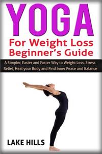 Yoga For Weight Loss Beginner's Guide