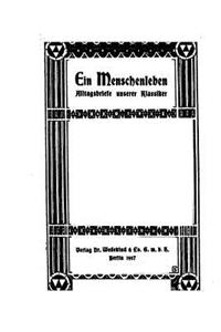 Ein Menschenleben, Alltagsbriefe unserer Klassiker