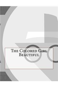 The Colored Girl Beautiful