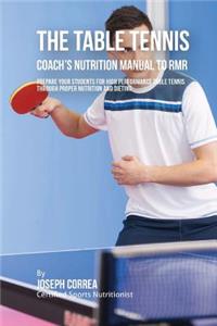 Ultimate Table Tennis Coach's Nutrition Manual To RMR