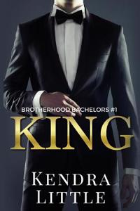 King: A Brotherhood Bachelors Novel