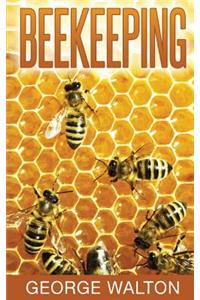 Beekeeping: The Ultimate Guide to Beekeeping