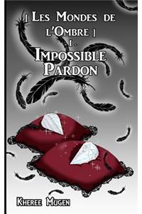 Impossible Pardon