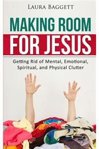 Making Room for Jesus