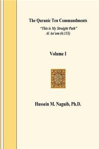 The Quranic Ten Commandments Vol. 1, Ed. 2