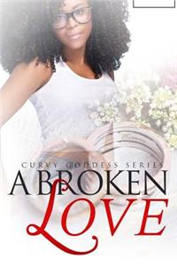 A Broken Love: A Bbw/IR Romance