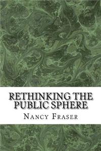 Rethinking the Public Sphere