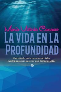 La Vida En La Profundidad