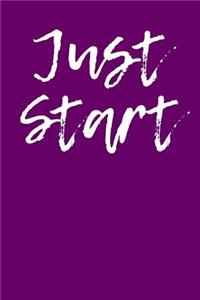 Just Start