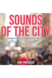 Sounds of the City Sense & Sensation Books for Kids