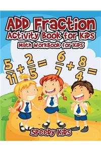 Add Fraction Activity Book for Kids