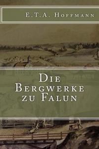 Die Bergwerke Zu Falun